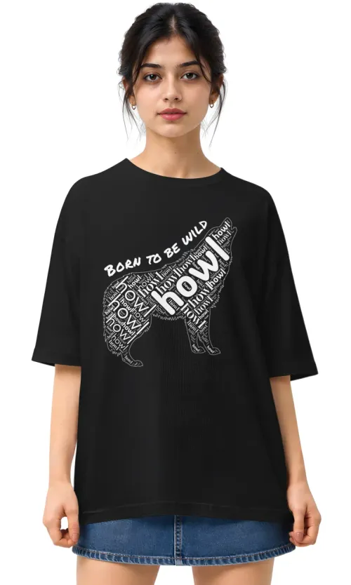 Born To Be Wild | Oversized Drop Shoulder Tee