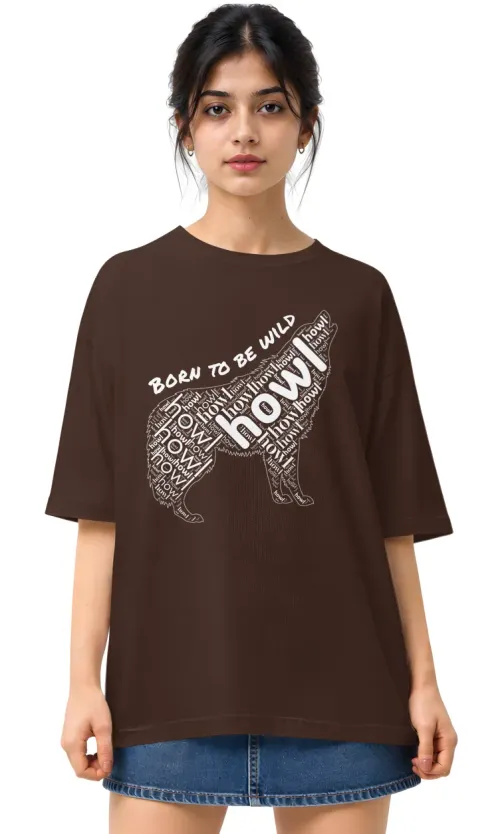 Born To Be Wild | Oversized Drop Shoulder Tee