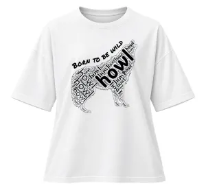 Born To Be Wild | Oversized Drop Shoulder Tee